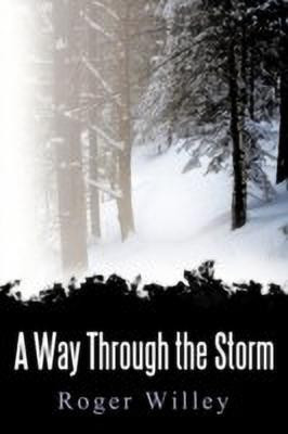 A Way Through the Storm(English, Paperback, Willey Roger)