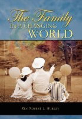 The Family in a Changing World(English, Paperback, Hurley Robert L REV)