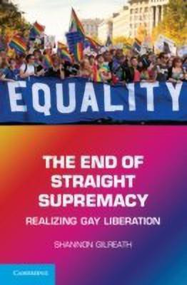 The End of Straight Supremacy(English, Hardcover, Gilreath Shannon)