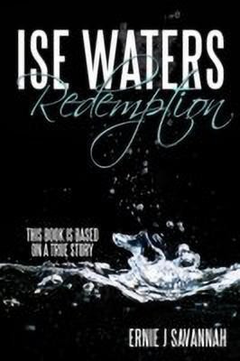 Ise Waters Redemption(English, Paperback, Savannah Ernie J)