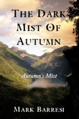 The Dark Mist Of Autumn(English, Paperback, Barresi Mark)