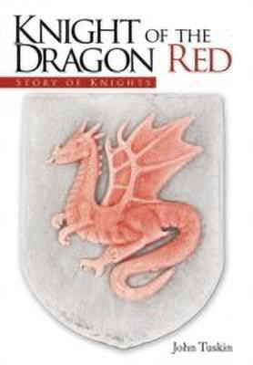 Knight of the Dragon Red(English, Paperback, Tuskin John)