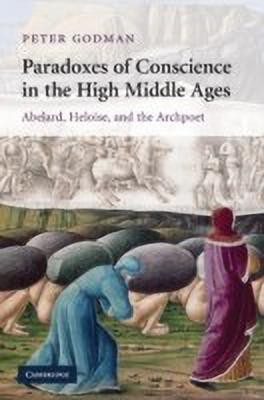 Paradoxes of Conscience in the High Middle Ages(English, Paperback, Godman Peter)