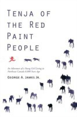 Tenja of the Red Paint People(English, Paperback, James Jr. George A.)