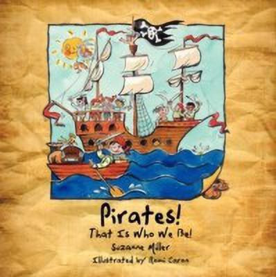 Pirates! That Is Who We Be!(English, Paperback, Miller Suzanne)