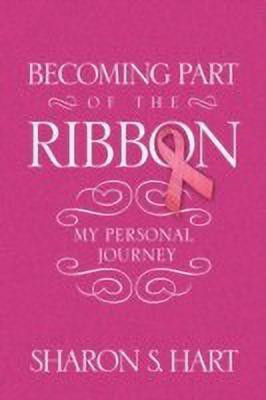 Becoming Part of the Ribbon(English, Paperback, Hart Sharon S)