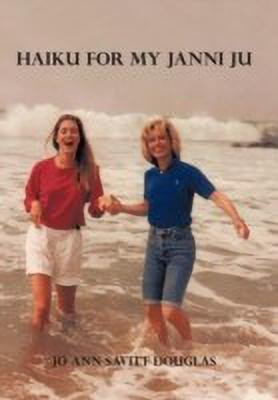 Haiku for My Janni Ju(English, Paperback, Douglas Jo Ann Savitt)