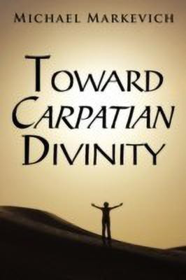 Toward Carpatian Divinity(English, Paperback, Markevich Michael)