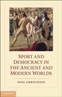 Sport and Democracy in the Ancient and Modern Worlds(English, Hardcover, Christesen Paul)