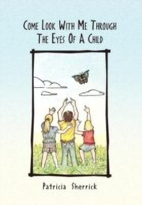 Come Look with Me Through the Eyes of a Child(English, Paperback, Sherrick Patricia)