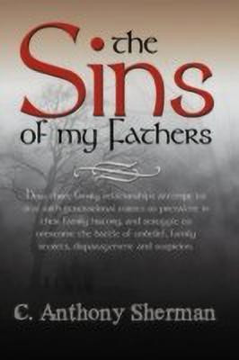 The Sins of My Fathers(English, Paperback, Sherman C. Anthony)