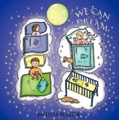 We Can Dream(English, Paperback, Bulger Melissa)