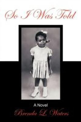 So I Was Told(English, Paperback, Waters Brenda L.)