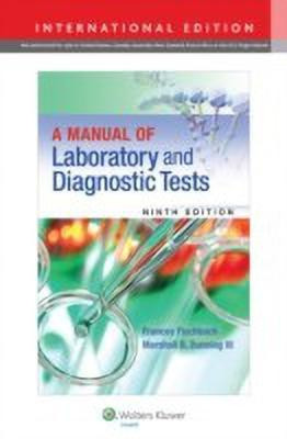 A Manual of Laboratory and Diagnostic Tests(English, Paperback, Fischbach Frances III RN, BSN, MSN)
