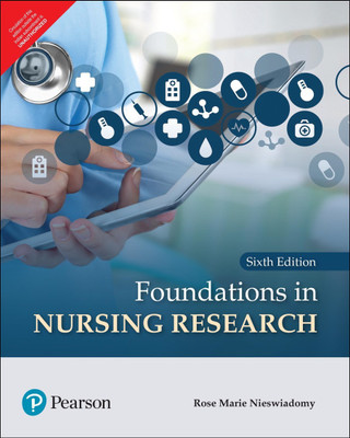 Foundations in Nursing Research | Sixth Edition | By Pearson(English, Paperback, Rose Marie Nieswiadomy)