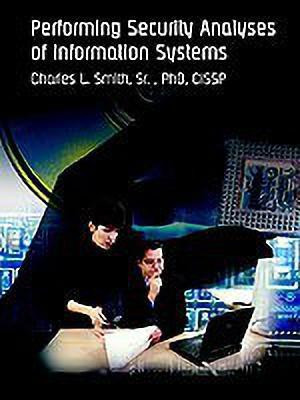 Performing Security Analyses of Information Systems(English, Paperback, Smith Charles L. Sr.)
