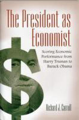 The President as Economist(English, Hardcover, Carroll Richard J.)