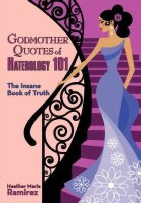 Godmother Quotes of Haterology 101(English, Hardcover, Ramirez Heather Maria)