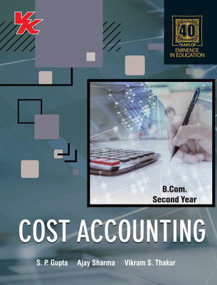 Cost Accounting  - B. Com. Second Year 1 Edition(English, Paperback, Vikram S. Thakur, Ajay Sharma, S.P. Gupta)