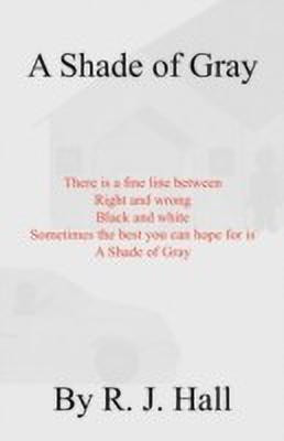 A Shade of Gray(English, Paperback, Hall R. J.)