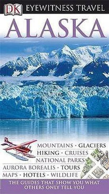 DK Eyewitness Alaska(English, Paperback, unknown)