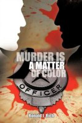 Murder is A Matter of Color(English, Paperback, Rich Ronald J.)