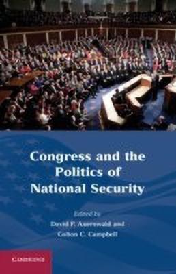 Congress and the Politics of National Security(English, Hardcover, unknown)