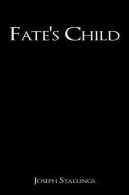 Fate's Child(English, Paperback, Stallings Joseph)