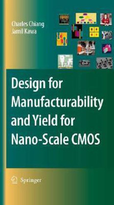 Design for Manufacturability and Yield for Nano-Scale CMOS(English, Hardcover, Chiang Charles)