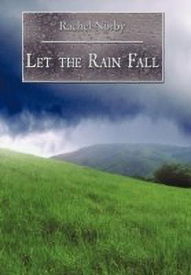 Let the Rain Fall(English, Hardcover, Norby Rachel)