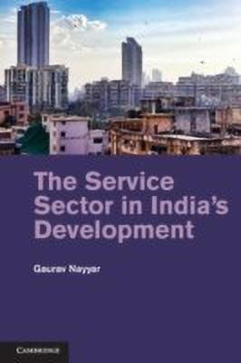 The Service Sector in India's Development(English, Hardcover, Nayyar Gaurav)