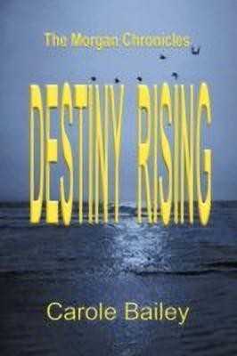 Destiny Rising(English, Paperback, Bailey Carole)