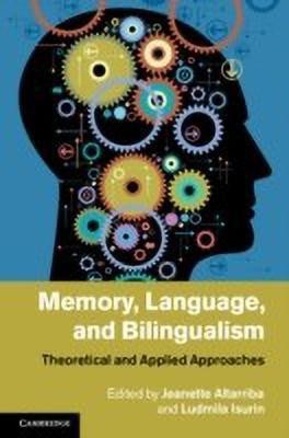 Memory, Language, and Bilingualism(English, Hardcover, unknown)