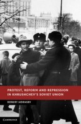 Protest, Reform and Repression in Khrushchev's Soviet Union(English, Hardcover, Hornsby Robert)