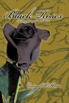 Black Roses and Other Poems and Short Stories(English, Paperback, Hiralal Chandanie D.)