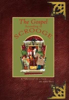 The Gospel According to Scrooge(English, Paperback, Worre John Arthur)
