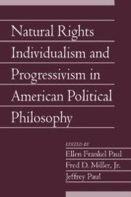 Natural Rights Individualism and Progressivism in American Political Philosophy: Volume 29, Part 2(English, Paperback, unknown)