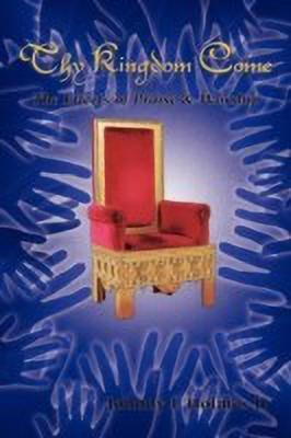 Thy Kingdom Come(English, Paperback, Holmes II Johnny L)