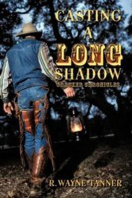 Casting a Long Shadow(English, Paperback, Tanner R. Wayne)