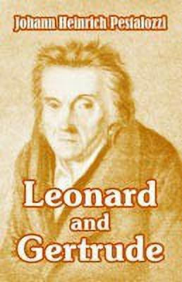 Leonard and Gertrude(English, Paperback, Pestalozzi Johann Heinrich)