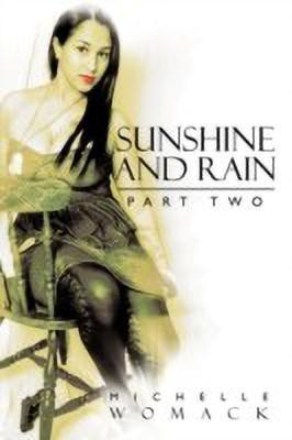 Sunshine and Rain Part Two(English, Paperback, Womack Michelle)