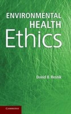 Environmental Health Ethics(English, Hardcover, Resnik David B.)