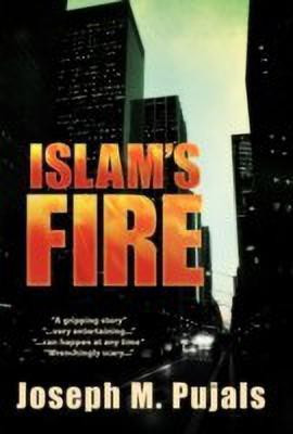 Islam's Fire(English, Hardcover, Pujals Joseph M.)