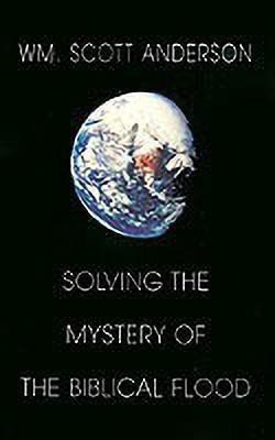 Solving the Mystery of the Biblical Flood(English, Paperback, Anderson William Scott)