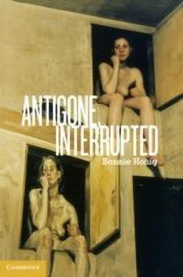 Antigone, Interrupted(English, Hardcover, Honig Bonnie)