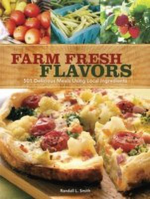 Farm Fresh Flavors(English, Paperback, Smith Randall L.)
