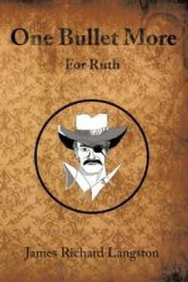 One Bullet More(English, Paperback, Langston James Richard)