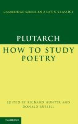Plutarch: How to Study Poetry (De audiendis poetis)(English, Hardcover, Plutarch)