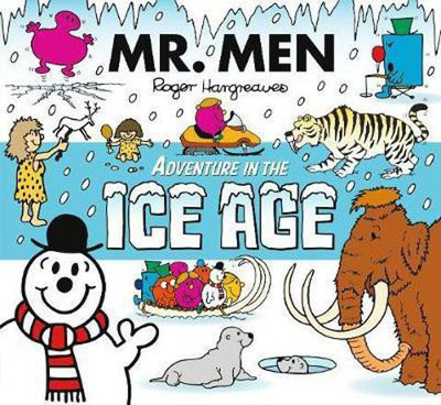 Mr. Men Adventure In The Ice Age(English, Paperback, Hargreaves Adam)