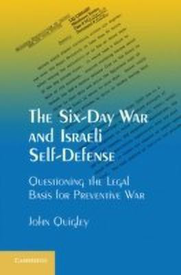 The Six-Day War and Israeli Self-Defense(English, Hardcover, Quigley John)